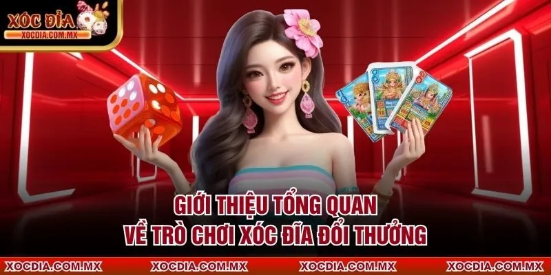 Giới thiệu tổng quan về trò chơi Xóc Đĩa Đổi Thưởng